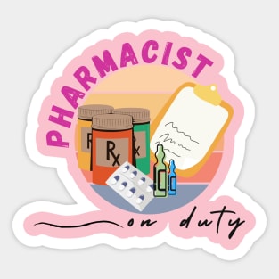 Pharmacist on duty Sticker